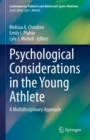 Psychological Considerations in the Young Athlete : A Multidisciplinary Approach - Book