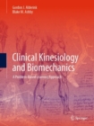 Clinical Kinesiology and Biomechanics : A Problem-Based Learning Approach - eBook