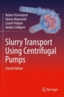 Slurry Transport Using Centrifugal Pumps - Book