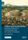 Culture and Sustainability : Exploring Stability and  Transformation with the Cultures Framework - eBook