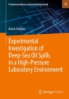Experimental Investigation of Deep-Sea Oil Spills in a High-Pressure Laboratory Environment - eBook