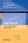 Agile Methods : 11th Brazilian Workshop, WBMA 2021, Virtual Event, October 8-10, 2021, Revised Selected Papers - Book