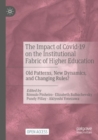 The Impact of Covid-19 on the Institutional Fabric of Higher Education : Old Patterns, New Dynamics, and Changing Rules? - Book