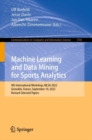 Machine Learning and Data Mining for Sports Analytics : 9th International Workshop, MLSA 2022, Grenoble, France, September 19, 2022, Revised Selected Papers - Book