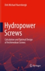 Hydropower Screws : Calculation and Optimal Design of Archimedean Screws - eBook
