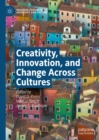 Creativity, Innovation, and Change Across Cultures - eBook