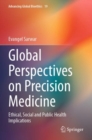 Global Perspectives on Precision Medicine : Ethical, Social and Public Health Implications - Book