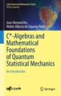 C*-Algebras and Mathematical Foundations of Quantum Statistical Mechanics : An Introduction - eBook