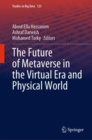 The Future of Metaverse in the Virtual Era and Physical World - eBook