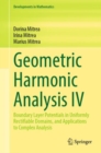 Geometric Harmonic Analysis IV : Boundary Layer Potentials in Uniformly Rectifiable Domains, and Applications to Complex Analysis - eBook