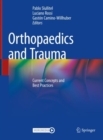 Orthopaedics and Trauma : Current Concepts and Best Practices - Book