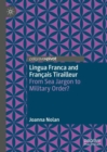 Lingua Franca and Francais Tirailleur : From Sea Jargon to Military Order? - Book