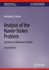 Analysis of the Navier-Stokes Problem : Solution of a Millennium Problem - eBook