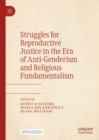 Struggles for Reproductive Justice in the Era of Anti-Genderism and Religious Fundamentalism - Book