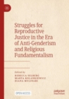 Struggles for Reproductive Justice in the Era of Anti-Genderism and Religious Fundamentalism - Book