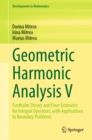 Geometric Harmonic Analysis V : Fredholm Theory and Finer Estimates for Integral Operators, with Applications to Boundary Problems - eBook