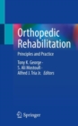 Orthopedic Rehabilitation : Principles and Practice - Book