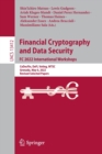 Financial Cryptography and Data Security. FC 2022 International Workshops : CoDecFin, DeFi, Voting, WTSC, Grenada, May 6, 2022, Revised Selected Papers - Book