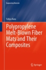 Polypropylene Melt-Blown Fiber Mats and Their Composites - eBook