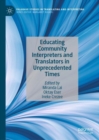 Educating Community Interpreters and Translators in Unprecedented Times - Book