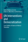 UN Interventions and Democratization : Case Studies of States in Political Transition - eBook