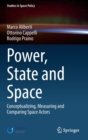 Power, State and Space : Conceptualizing, Measuring and Comparing Space Actors - Book