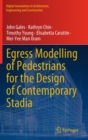 Egress Modelling of Pedestrians for the Design of Contemporary Stadia - Book