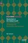 Blockchain in the Global South : Opportunities and Challenges for Businesses and Societies - Book
