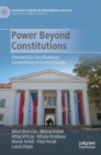 Power Beyond Constitutions : Presidential Constitutional Conventions in Central Europe - Book