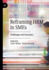 Reframing HRM in SMEs : Challenges and Dynamics - eBook
