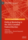 Political Marketing in the 2021 Canadian Federal Election - eBook