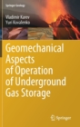 Geomechanical Aspects of Operation of Underground Gas Storage - Book