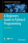 A Beginners Guide to Python 3 Programming - eBook