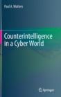 Counterintelligence in a Cyber World - Book