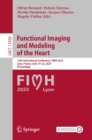 Functional Imaging and Modeling of the Heart : 12th International Conference, FIMH 2023, Lyon, France, June 19-22, 2023, Proceedings - eBook