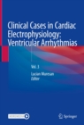 Clinical Cases in Cardiac Electrophysiology: Ventricular Arrhythmias : Vol. 3 - eBook