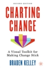 Charting Change : A Visual Toolkit for Making Change Stick - eBook