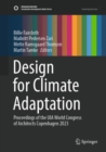 Design for Climate Adaptation : Proceedings of the UIA World Congress of Architects Copenhagen 2023 - Book
