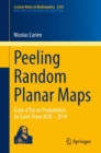 Peeling Random Planar Maps : Ecole d'Ete de Probabilites de Saint-Flour XLIX - 2019 - eBook