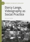 Darcy Lange, Videography as Social Practice - Book