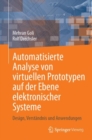 Automatisierte Analyse von virtuellen Prototypen auf der Ebene elektronischer Systeme : Design, Verstandnis und Anwendungen - eBook