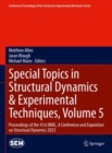 Special Topics in Structural Dynamics & Experimental Techniques, Volume 5 : Proceedings of the 41st IMAC, A Conference and Exposition on Structural Dynamics 2023 - eBook