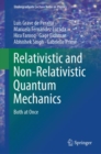 Relativistic and Non-Relativistic Quantum Mechanics : Both at Once - Book