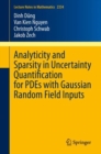 Analyticity and Sparsity in Uncertainty Quantification for PDEs with Gaussian Random Field Inputs - eBook