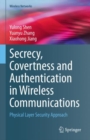 Secrecy, Covertness and Authentication in Wireless Communications : Physical Layer Security Approach - eBook