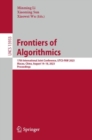 Frontiers of Algorithmics : 17th International Joint Conference, IJTCS-FAW 2023 Macau, China, August 14-18, 2023 Proceedings - Book