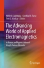 The Advancing World of Applied Electromagnetics : In Honor and Appreciation of Magdy Fahmy Iskander - eBook