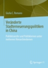 Veranderte Stadterneuerungspolitiken in China : Politikubertragung und Politiklernen unter mehreren Hierarchieebenen - eBook