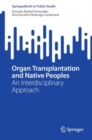 Organ Transplantation and Native Peoples : An Interdisciplinary Approach - eBook