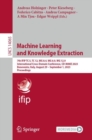 Machine Learning and Knowledge Extraction : 7th IFIP TC 5, TC 12, WG 8.4, WG 8.9, WG 12.9 International Cross-Domain Conference, CD-MAKE 2023, Benevento, Italy, August 29 - September 1, 2023, Proceedi - Book